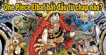 one-piece-elbaf-bat-dau-tu-chap-nao