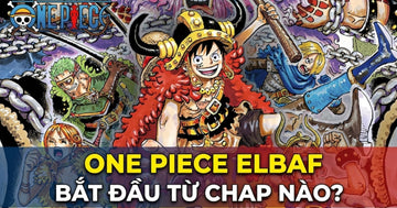 one-piece-elbaf-bat-dau-tu-chap-nao